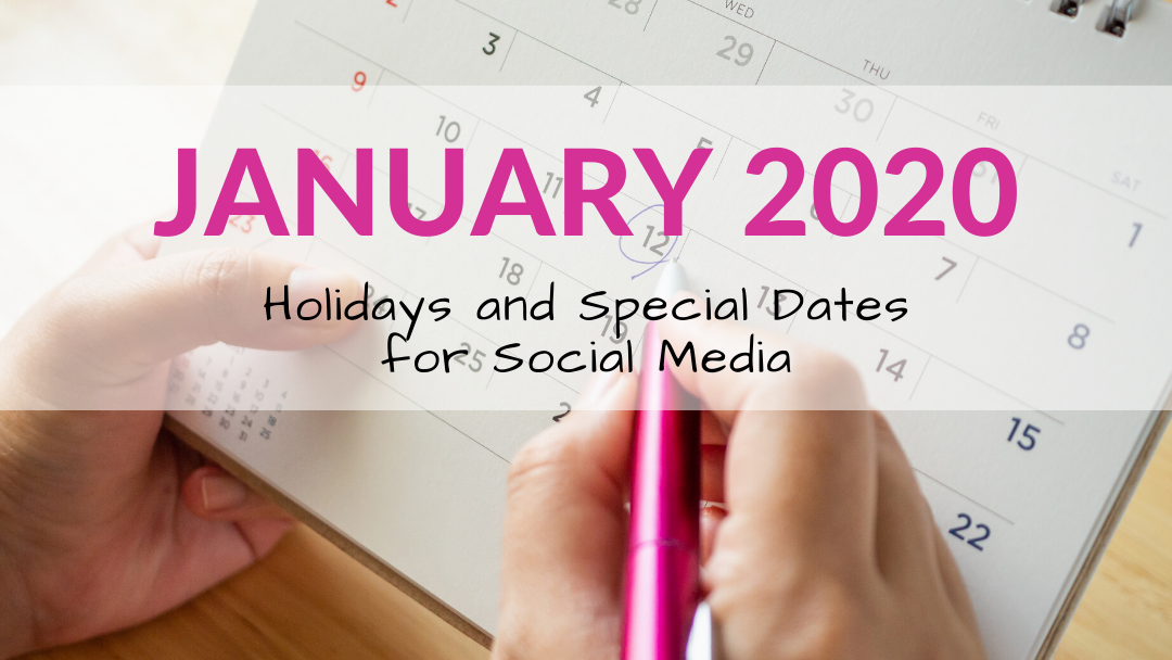 January 2020 Holidays and Special Dates for Social Media